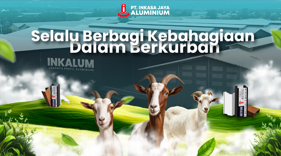 PT. Inkasa Jaya Aluminium: Rutin Berbagi dan Berkurban di 6 Lokasi, 